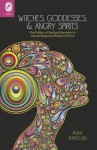 Witches, Goddesses, and Angry Spirits: The Politics of Spiritual Liberation in African Diaspora Women's Fiction - Maha Marouan