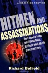 A Brief History of Hitmen and Assassinations (Brief Histories) - Richard Belfield