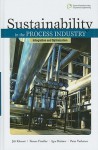 Sustainability in the Process Industry: Integration and Optimization - Jiri Klemes, Ferenc Friedler, Igor Bulatov, Petar Varbanov