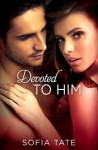 Devoted to Him - Sofia Tate