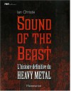 Sound of the Beast (French Edition) - Ian Christe