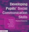 Developing Pupils Social Communication Skills: Practical Resources - Penny Barratt, Julie Border, Helen Joy