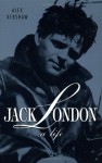 Jack London: A Life - Alex Kershaw