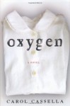 Oxygen - Carol Cassella