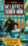 Generation Warriors - Anne McCaffrey, Elizabeth Moon