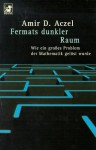 Fermats dunkler Raum - Amir D. Aczel
