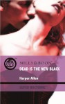 Dead Is The New Black (Super Nocturne) - Harper Allen