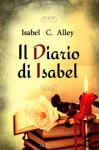 Il Diario di Isabel - Isabel C. Alley