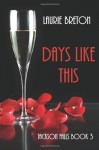 Days Like This (Jackson Falls Series) (Volume 3) - Laurie Breton