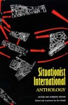 Situationist International Anthology - Ken Knabb