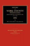 History of York County from Its Erection to the Present Time; [1729-1834]. New Edition. - W.C. Carter, A.J. Glossbrenner, A. Monroe Aurand Jr.