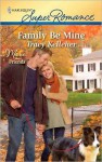 Family Be Mine - Tracy Kelleher