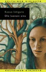 Ole luonani aina - Kazuo Ishiguro