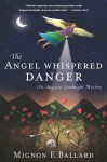 The Angel Whispered Danger (An Augusta Goodnight Mystery) - Mignon F. Ballard