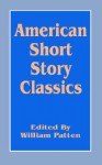 American Short Story Classics - William Patten