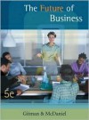 The Future of Business - Lawrence J. Gitman, Carl D. McDaniel