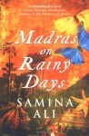 Madras on rainy days - Samina Ali