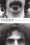 Zappa: A Biography - Barry Miles