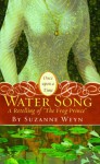 Water Song: A Retelling of "The Frog Prince" - Suzanne Weyn, Mahlon F. Craft