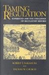 Taming Regulation: Superfund and the Challenge of Regulatory Reform - Robert T. Nakamura