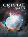 Crystal Balls - Bill Rogers, Steve Mueller