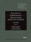 Gustafson, Peroni and Pugh's Taxation of International Transactions: Materials, Texts and Problems, 4th - Charles H. Gustafson, Robert J. Peroni, Richard C. Pugh