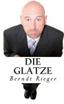 Die Glatze - Berndt Rieger