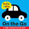 Hello Baby: On the Go - Roger Priddy