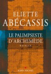 Le Palimpseste d'Archimède - Eliette Abécassis