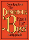 The Dangerous Book for Boys - Conn Iggulden, Hal Iggulden