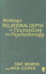 Working at Relational Depth in Counselling and Psychotherapy - Dave Mearns, Mick Cooper