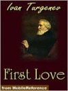 First Love - Ivan Turgenev, Constance Garnett
