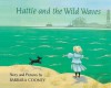 Hattie and the Wild Waves: A Story from Brooklyn - Barbara Cooney