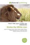 Kimba the White Lion - Agnes F. Vandome, John McBrewster, Sam B Miller II