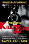 Into the Kill Zone: A Cop's Eye View of Deadly Force - David Klinger