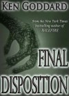 Final Disposition - Ken Goddard, Kevin Kenerly