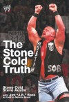 The Stone Cold Truth - Steve Austin, J.R. Ross, Dennis Brent