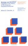 Strategy and Structure: Chapters in the History of the American Industrial Enterprise - Alfred D. Chandler Jr.