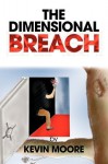 The Dimensional Breach - Kevin Moore