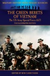 The Green Berets of Vietnam - The U.S. Army Special Forces 61-71 - The Illustrated Edition (Military History from Primary Sources) - Francis Kelly, Bob Carruthers