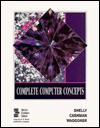 Complete Computer Concepts - Gloria Waggoner, Thomas J. Cashman, Glroia Waggoner