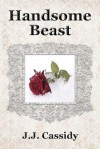 Handsome Beast - J.J. Cassidy