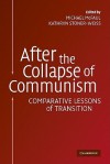 After the Collapse of Communism: Comparative Lessons of Transition - Michael McFaul, Kathryn Stoner-Weiss