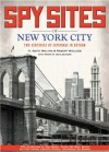 Spy Sites of New York City - H. Keith Melton, Robert Wallace, Henry R. Schlesinger