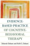 Evidence-Based Practice of Cognitive-Behavioral Therapy - Deborah Dobson, Keith S. Dobson