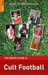 The Rough Guide to Cult Football - Andy Mitten