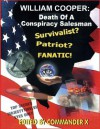 William Cooper: Death of a Conspiracy Salesman - Commander X, Timothy Green Beckley