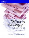 What Is Strategy and Does It Matter? - Richard Whittington