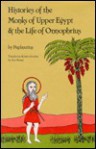 Histories of the Monks of Upper Egypt: And, the Life of Onnophrius - Paphnutius