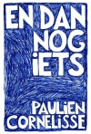 En dan nog iets - Paulien Cornelisse